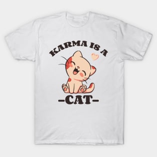 Karma Is A Cat v6 T-Shirt